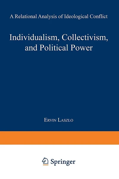 Individualism, Collectivism, and Political Power: A Relational Analysis of Ideological Conflict