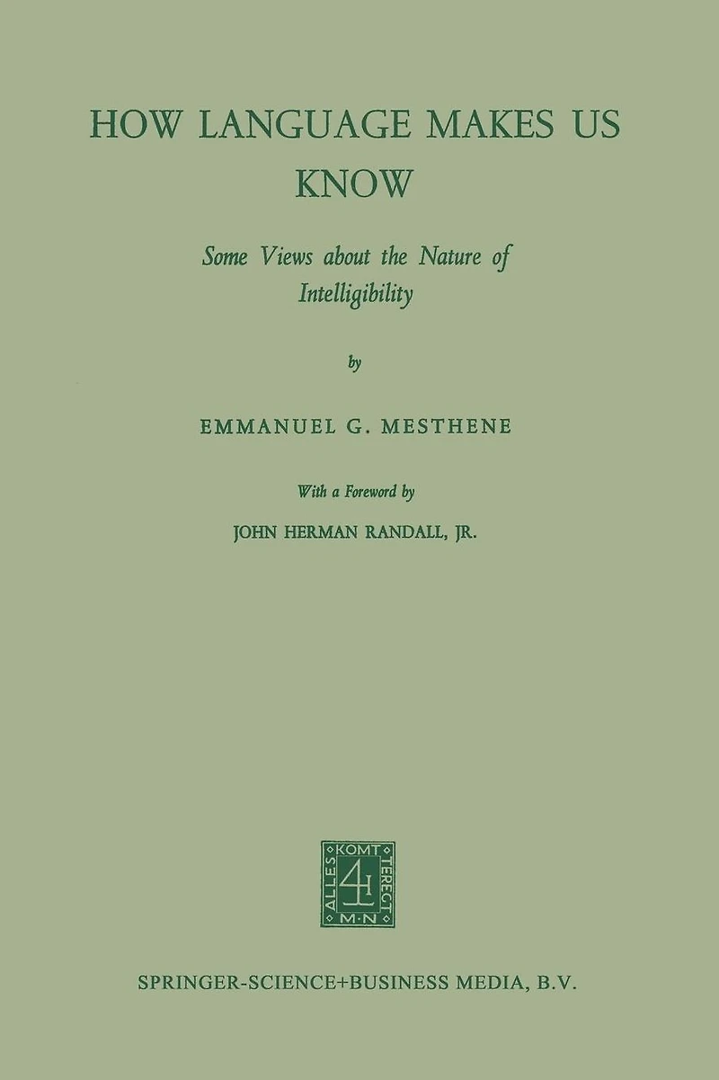 How Language Makes Us Know: Some Views about the Nature of Intelligibility