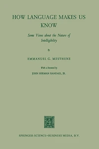 How Language Makes Us Know: Some Views about the Nature of Intelligibility
