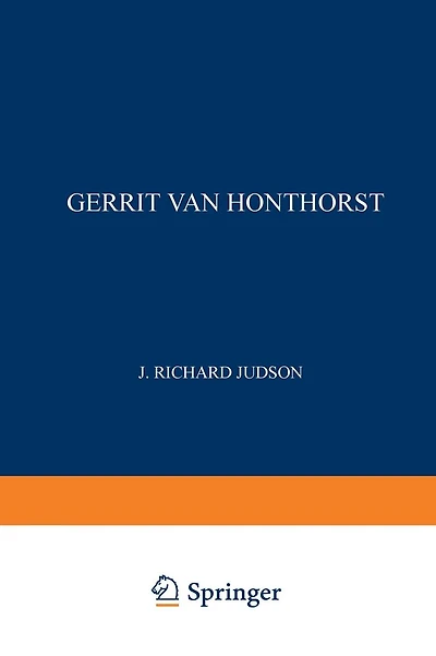 Gerrit van Honthorst: A Discussion of his Position in Dutch Art