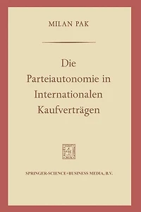 Die Parteiautonomie in Internationalen Kaufverträgen