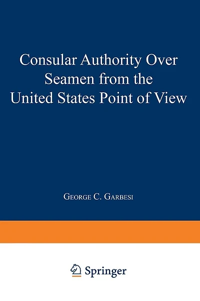 Consular Authority Over Seamen from the United States Point of View