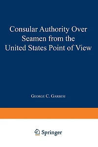 Consular Authority Over Seamen from the United States Point of View