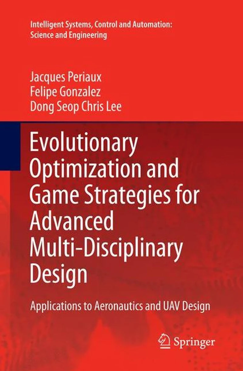 Evolutionary Optimization and Game Strategies for Advanced Multi-Disciplinary Design: Applications to Aeronautics UAV Design