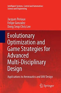 Evolutionary Optimization and Game Strategies for Advanced Multi-Disciplinary Design: Applications to Aeronautics UAV Design