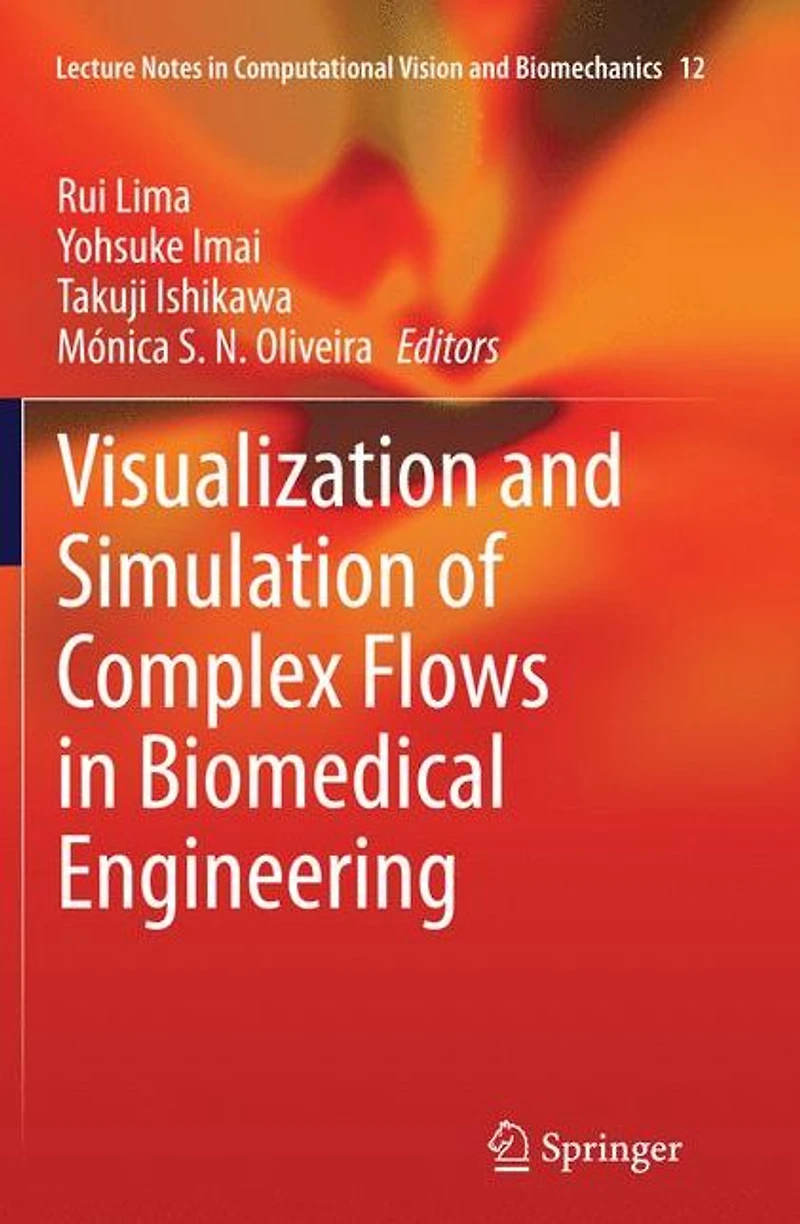 Visualization and Simulation of Complex Flows Biomedical Engineering