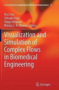 Visualization and Simulation of Complex Flows Biomedical Engineering