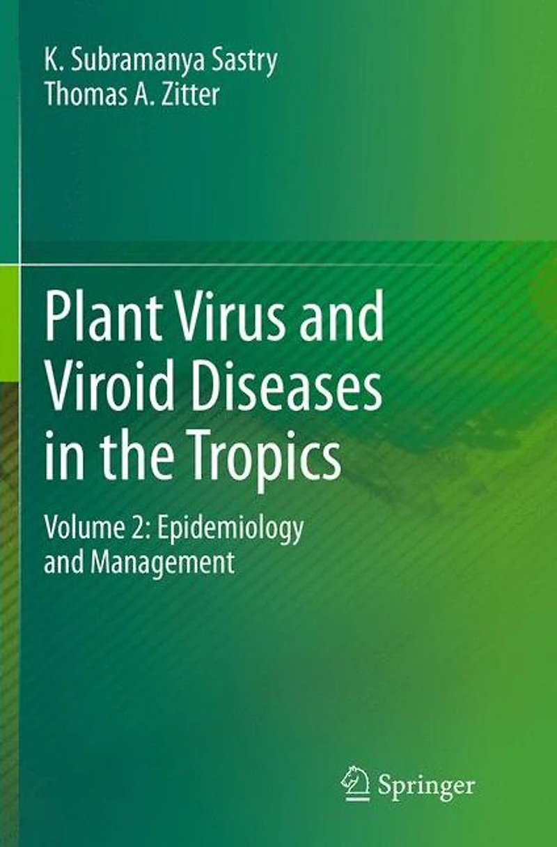 Plant Virus and Viroid Diseases the Tropics: Volume 2: Epidemiology Management