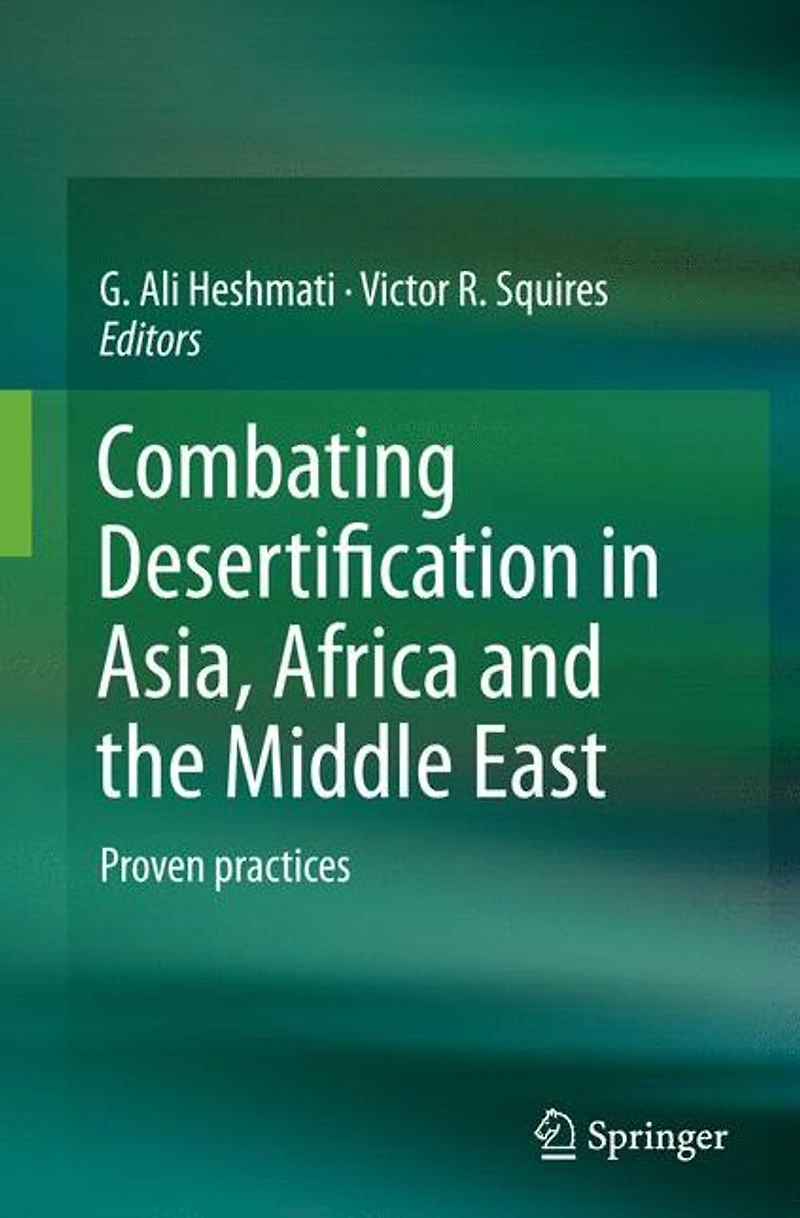 Combating Desertification Asia, Africa and the Middle East: Proven practices