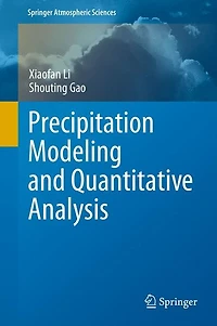 Precipitation Modeling and Quantitative Analysis