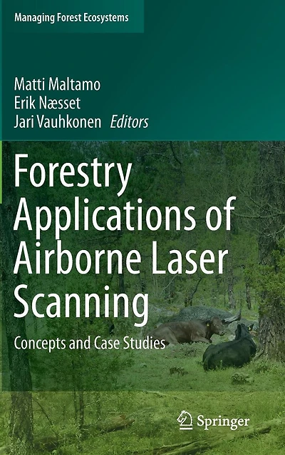Forestry Applications of Airborne Laser Scanning: Concepts and Case Studies