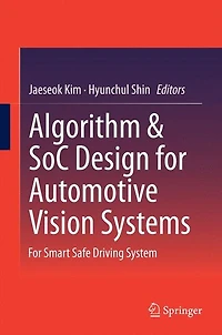 Algorithm & SoC Design For Automotive Vision Systems: Smart Safe Driving System