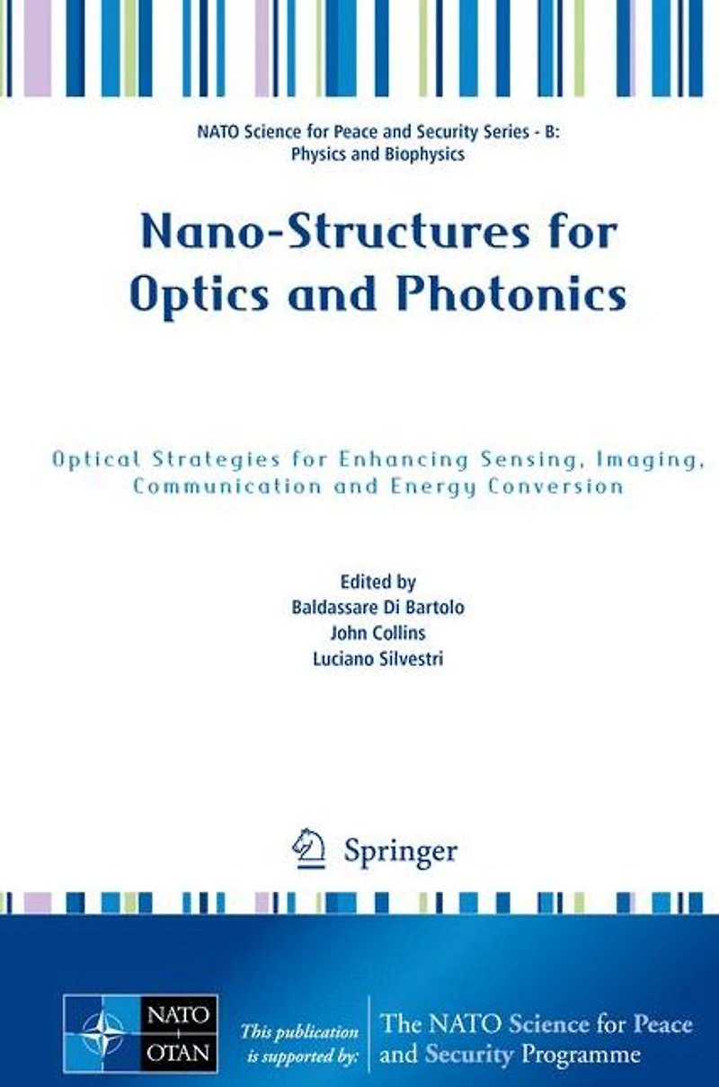 Nano-Structures for Optics and Photonics: Optical Strategies Enhancing Sensing, Imaging, Communication Energy Conversion