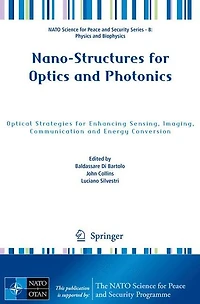Nano-Structures for Optics and Photonics: Optical Strategies Enhancing Sensing, Imaging, Communication Energy Conversion