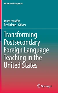 Transforming Postsecondary Foreign Language Teaching the United States