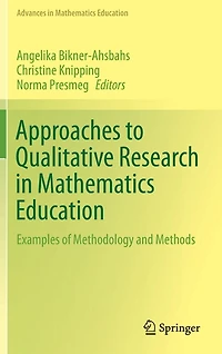 Approaches to Qualitative Research Mathematics Education: Examples of Methodology and Methods