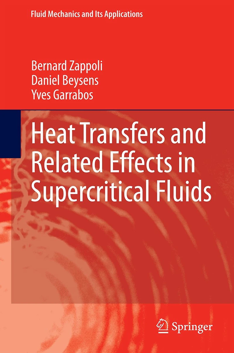Heat Transfers and Related Effects Supercritical Fluids