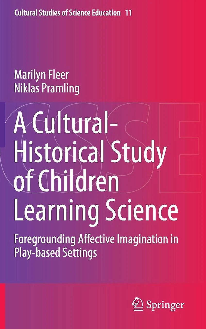 A Cultural-Historical Study of Children Learning Science: Foregrounding Affective Imagination Play-based Settings