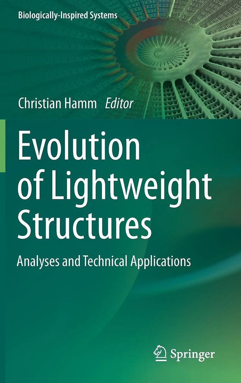 Evolution of Lightweight Structures: Analyses and Technical Applications