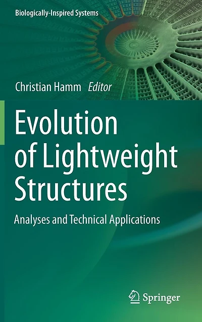 Evolution of Lightweight Structures: Analyses and Technical Applications