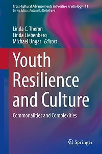 Youth Resilience and Culture: Commonalities Complexities