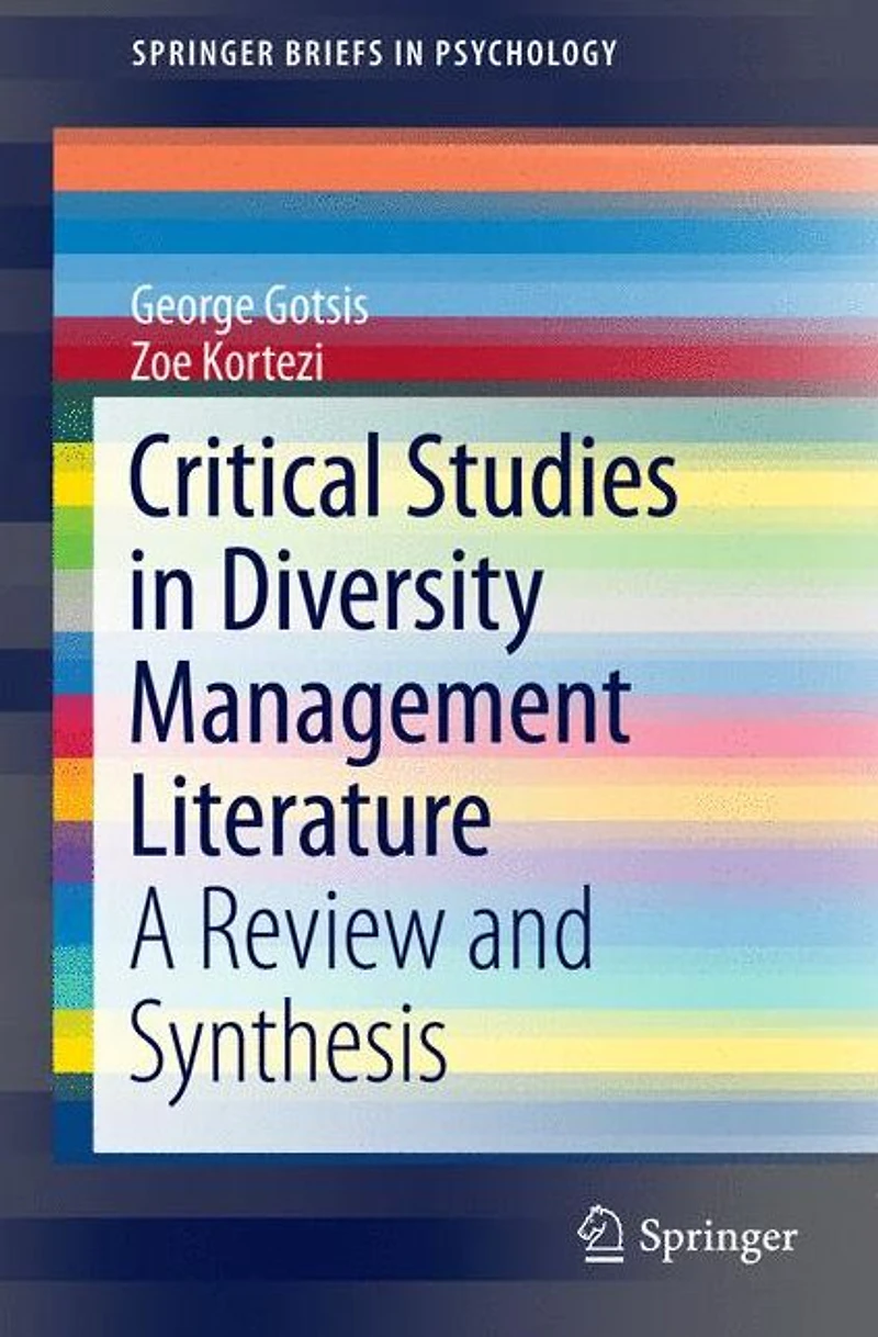 Critical Studies Diversity Management Literature: A Review and Synthesis