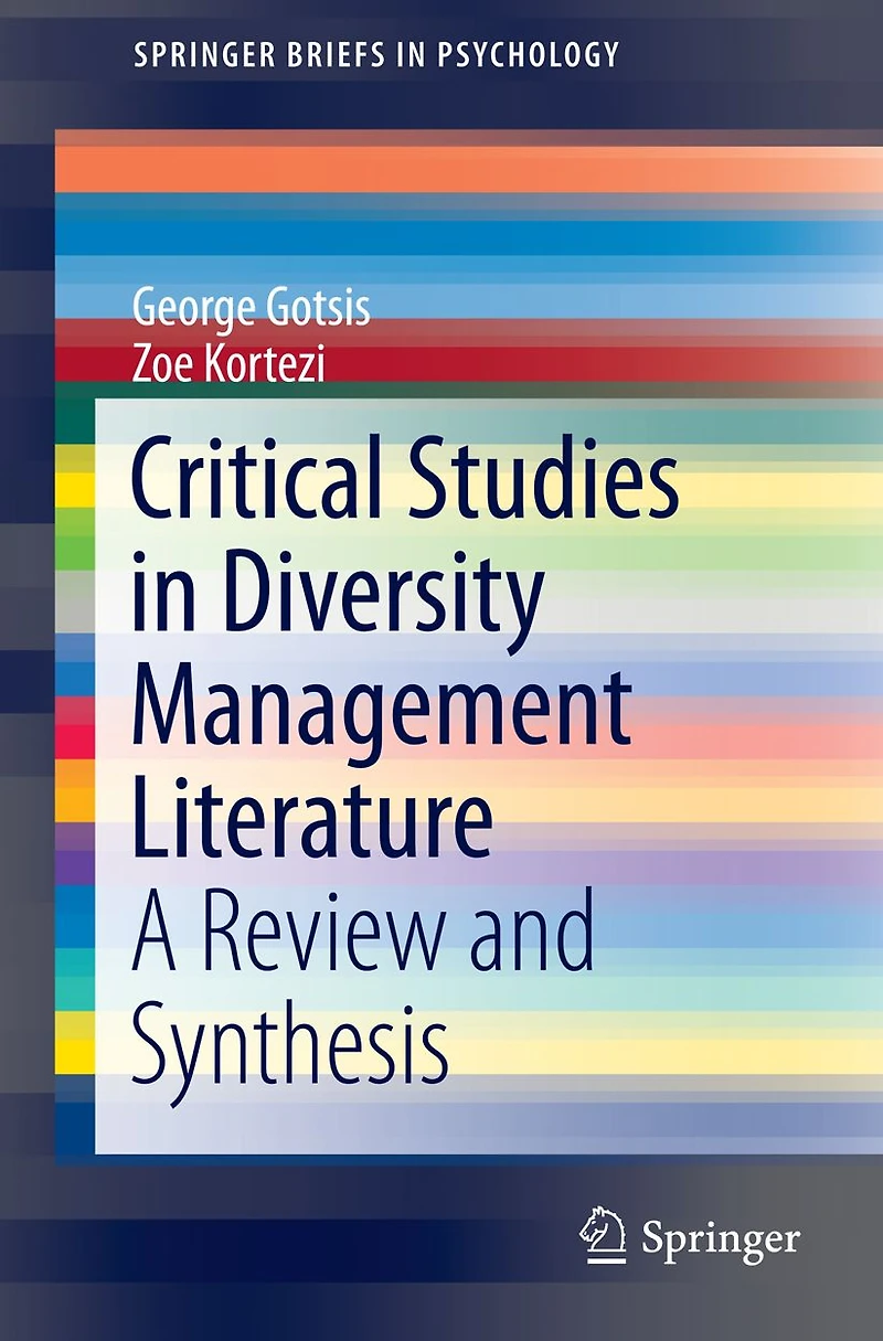 Critical Studies Diversity Management Literature: A Review and Synthesis