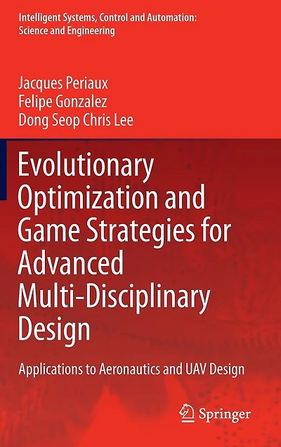 Evolutionary Optimization and Game Strategies for Advanced Multi-Disciplinary Design: Applications to Aeronautics UAV Design