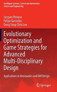 Evolutionary Optimization and Game Strategies for Advanced Multi-Disciplinary Design: Applications to Aeronautics UAV Design