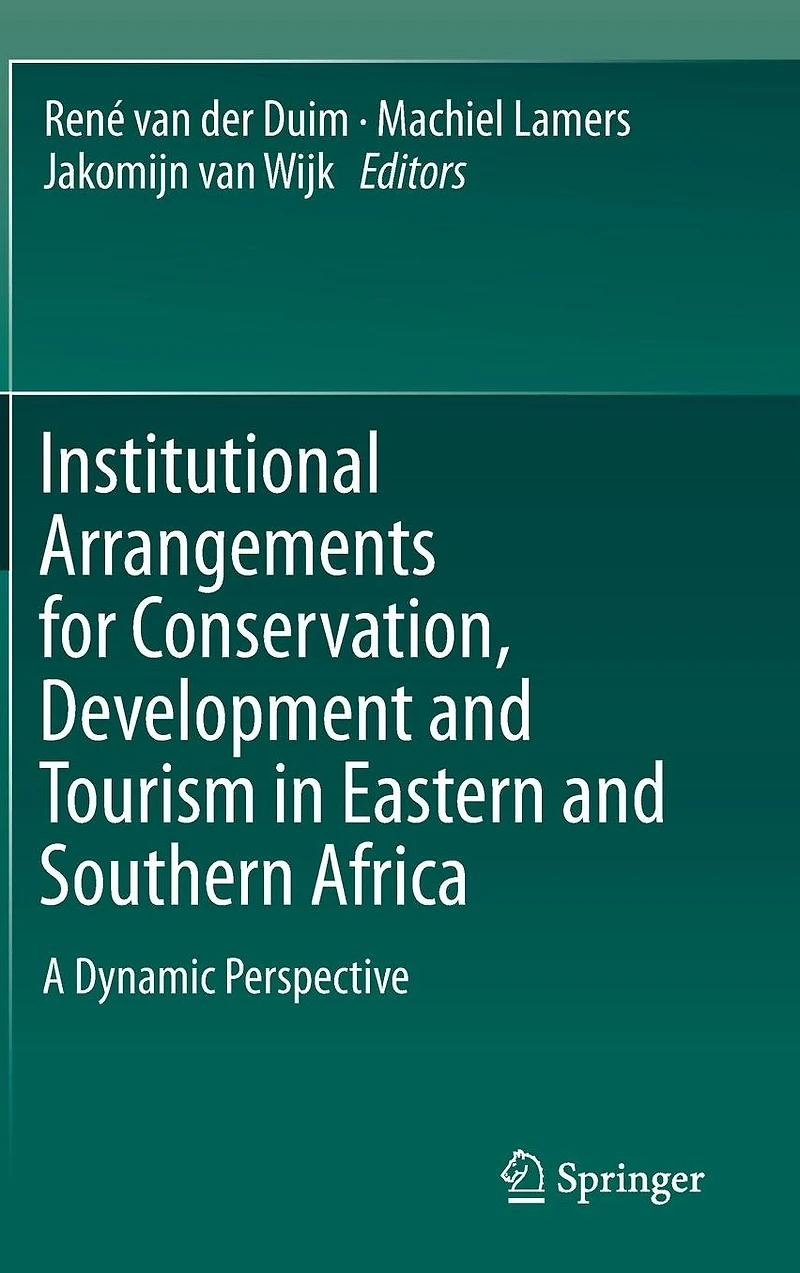 Institutional Arrangements for Conservation, Development and Tourism Eastern Southern Africa: A Dynamic Perspective