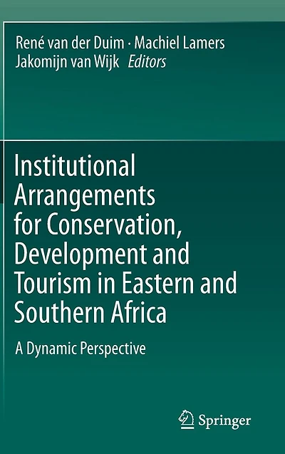 Institutional Arrangements for Conservation, Development and Tourism Eastern Southern Africa: A Dynamic Perspective