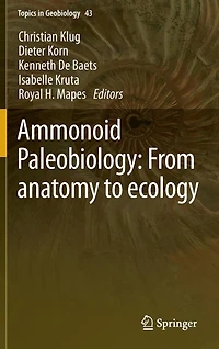 Ammonoid Paleobiology: From anatomy to ecology