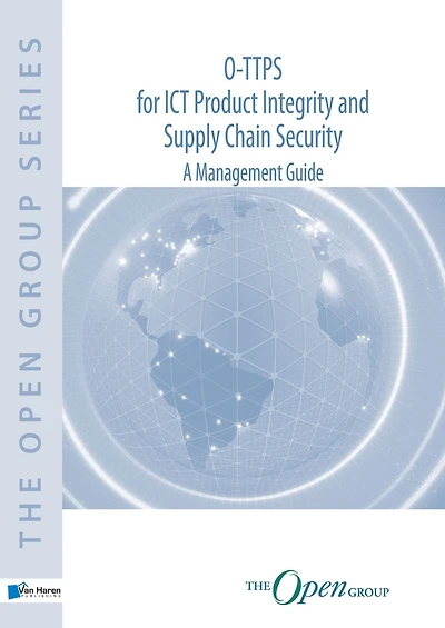O-TTPS: for ICT Product Integrity and Supply Chain Security - A Management Guide