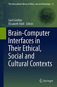 Brain-Computer-Interfaces their ethical, social and cultural contexts