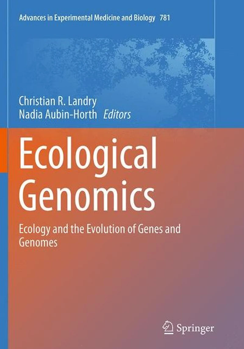 Ecological Genomics: Ecology and the Evolution of Genes Genomes