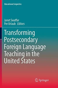 Transforming Postsecondary Foreign Language Teaching the United States