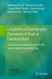 Calculation of Demographic Parameters Tropical Livestock Herds: A discrete time approach with LASER animal-based monitoring data