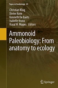 Ammonoid Paleobiology: From anatomy to ecology