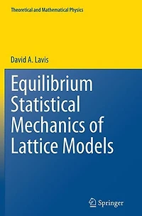 Equilibrium Statistical Mechanics of Lattice Models