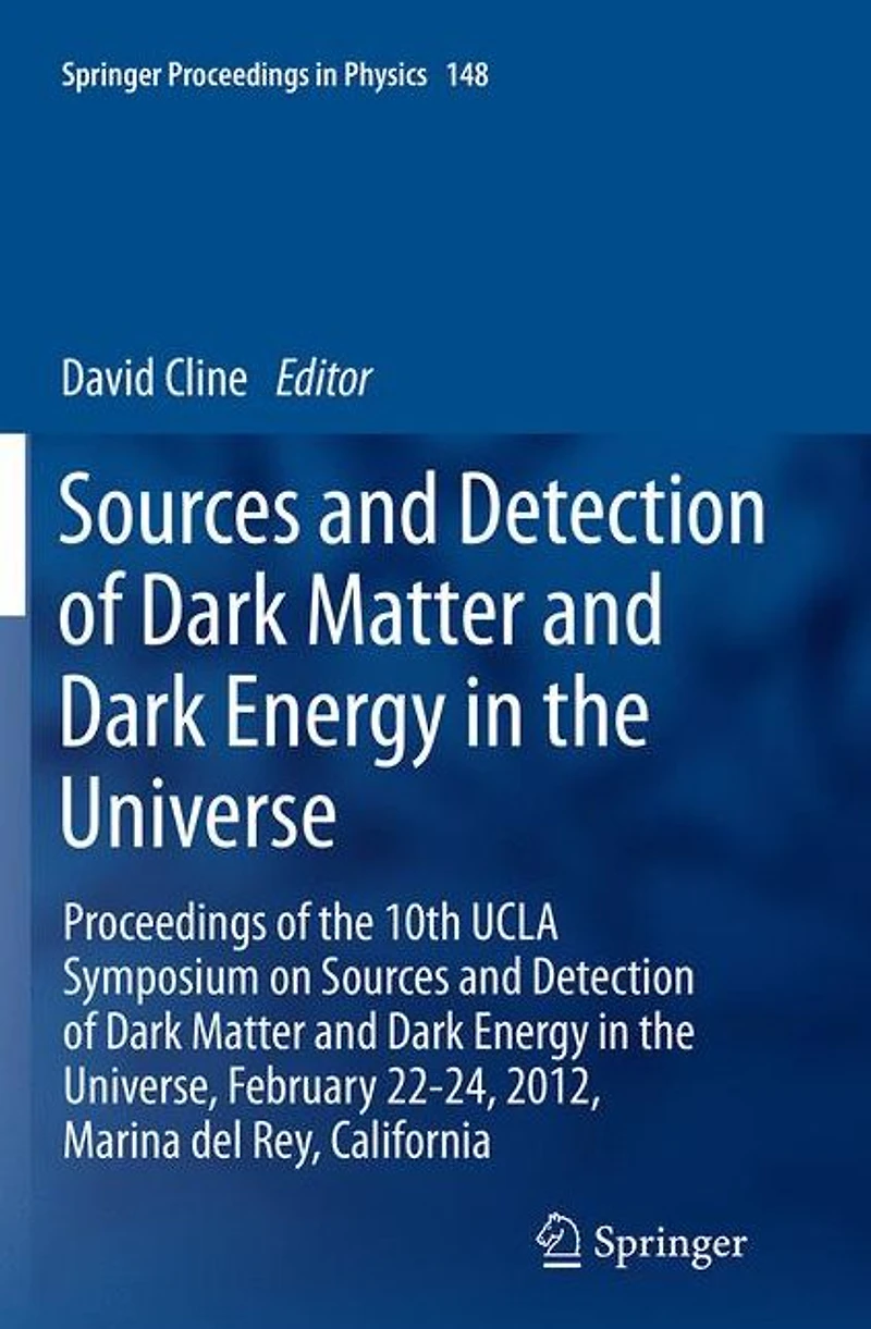 Sources and Detection of Dark Matter Energy the Universe: Proceedings 10th UCLA Symposium on Universe, February 22-24, 2012, Marina del Rey, California