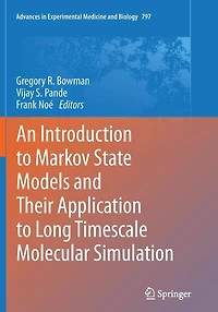 An Introduction to Markov State Models and Their Application Long Timescale Molecular Simulation