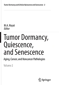 Tumor Dormancy, Quiescence, and Senescence, Volume 2: Aging, Cancer, Noncancer Pathologies