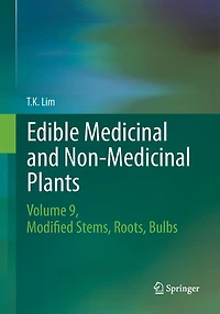 Edible Medicinal and Non Plants: Volume 9, Modified Stems, Roots, Bulbs