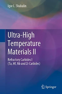Ultra-High Temperature Materials II: Refractory Carbides I (Ta, Hf, Nb and Zr Carbides)