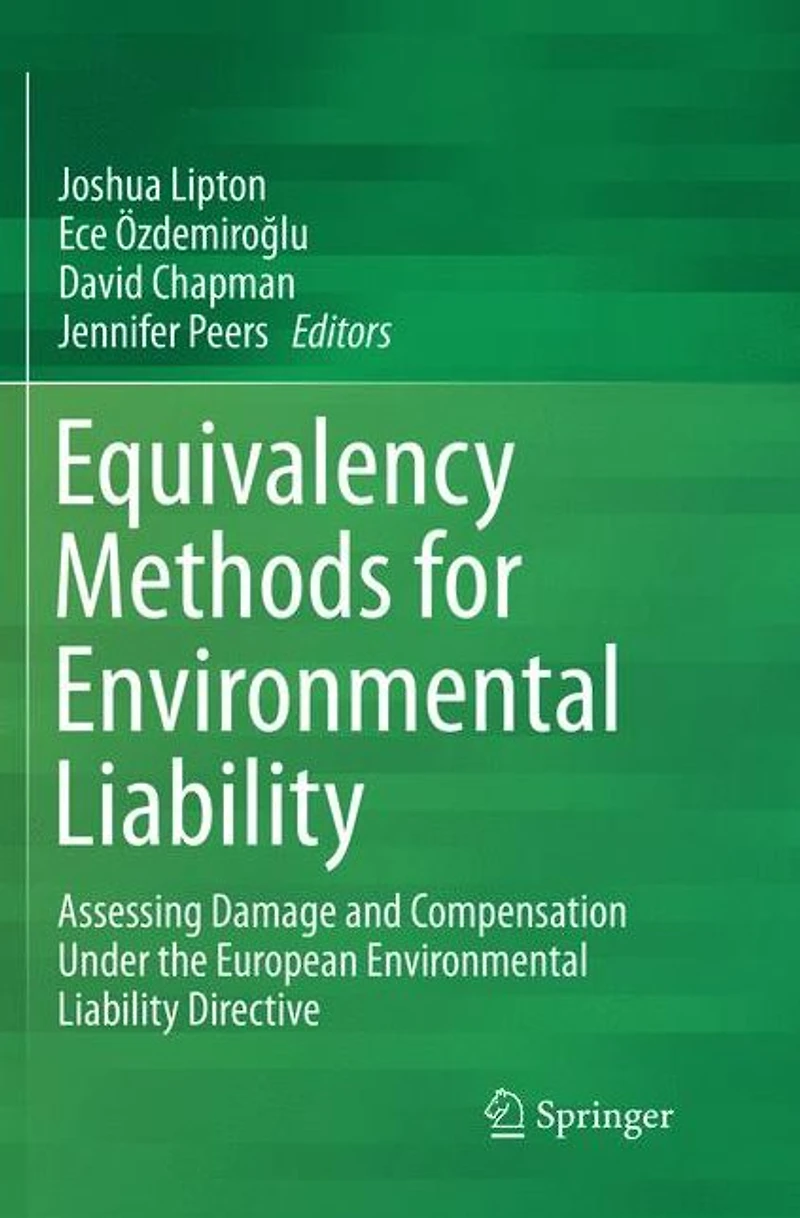 Equivalency Methods for Environmental Liability: Assessing Damage and Compensation Under the European Liability Directive