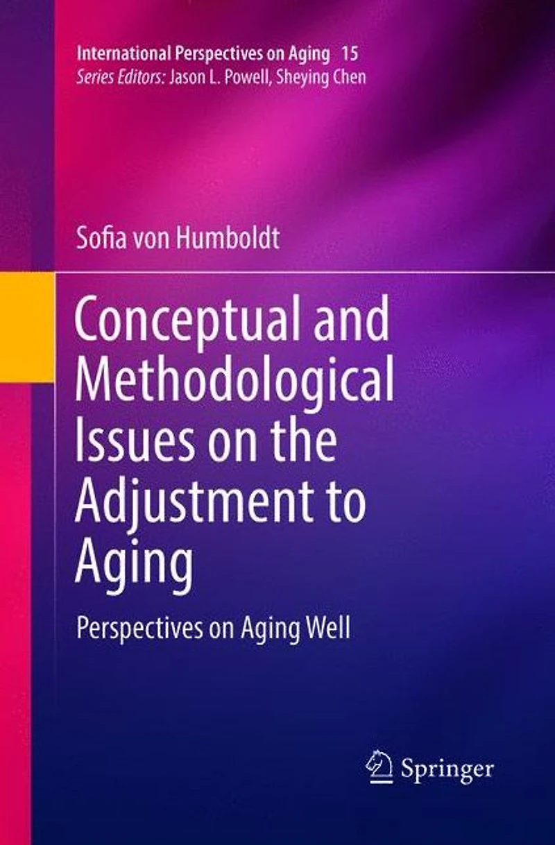 Conceptual and Methodological Issues on the Adjustment to Aging: Perspectives Aging Well