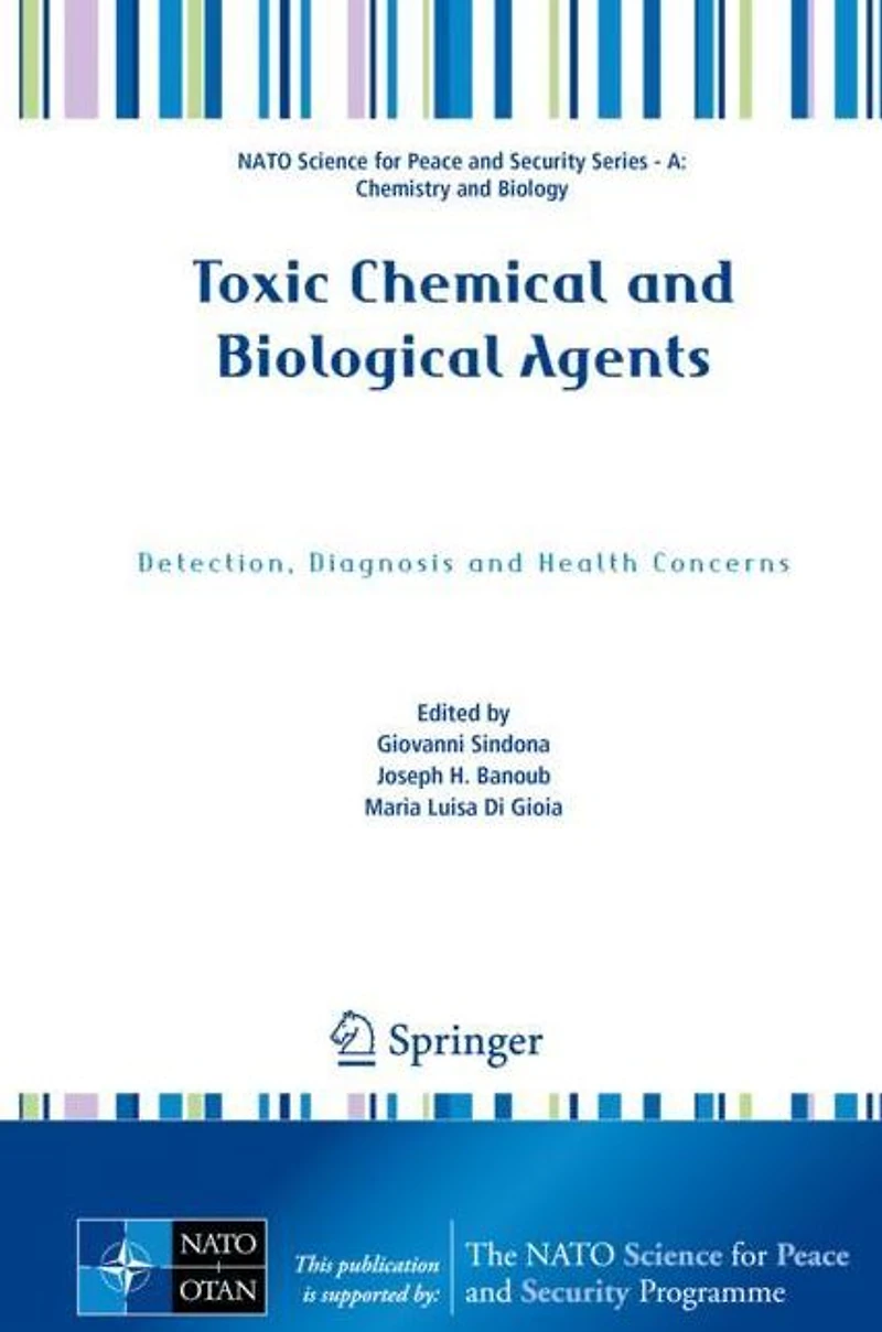 Toxic Chemical and Biological Agents: Detection, Diagnosis Health Concerns