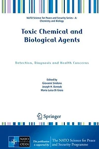 Toxic Chemical and Biological Agents: Detection, Diagnosis Health Concerns