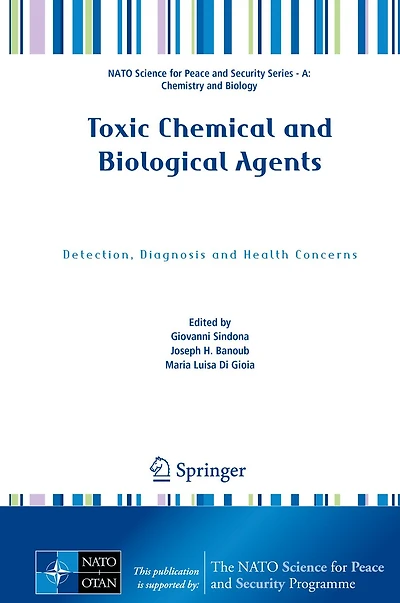 Toxic Chemical and Biological Agents: Detection, Diagnosis Health Concerns