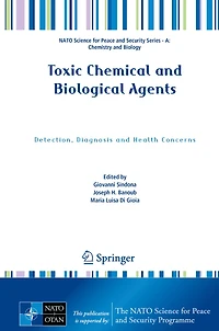 Toxic Chemical and Biological Agents: Detection, Diagnosis Health Concerns